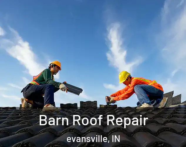  Barn Roof Repair evansville, IN