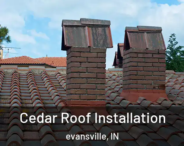  Cedar Roof Installation evansville, IN