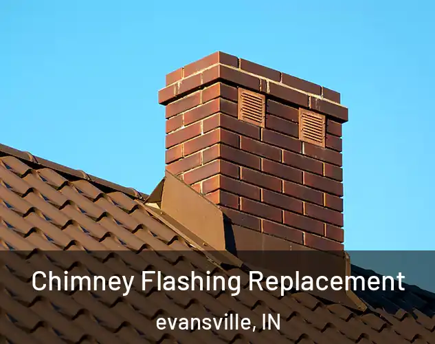  Chimney Flashing Replacement evansville, IN