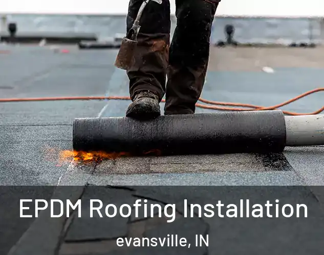  EPDM Roofing Installation evansville, IN