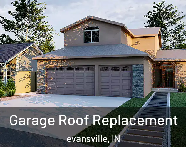  Garage Roof Replacement evansville, IN