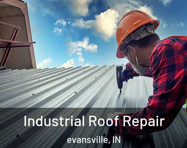  Industrial Roof Repair evansville, IN