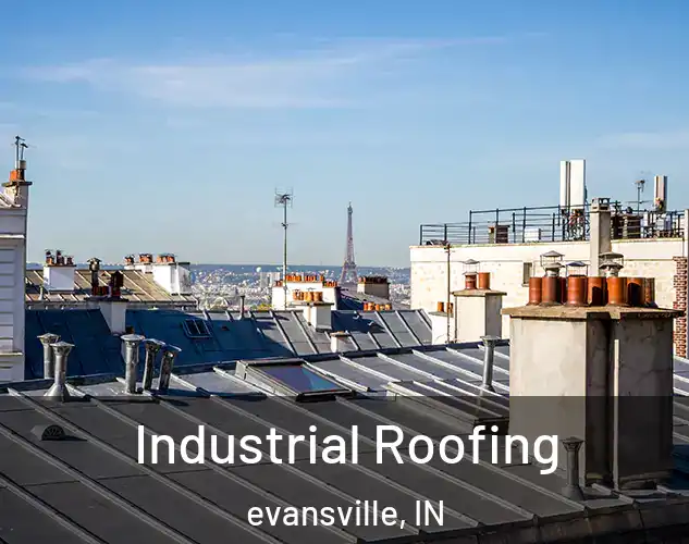  Industrial Roofing evansville, IN