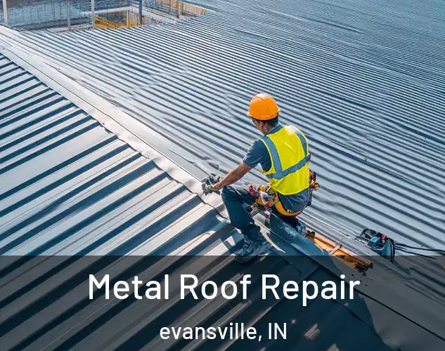  Metal Roof Repair evansville, IN