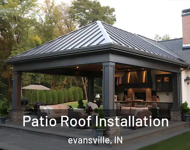  Patio Roof Installation evansville, IN