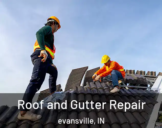  Roof and Gutter Repair evansville, IN