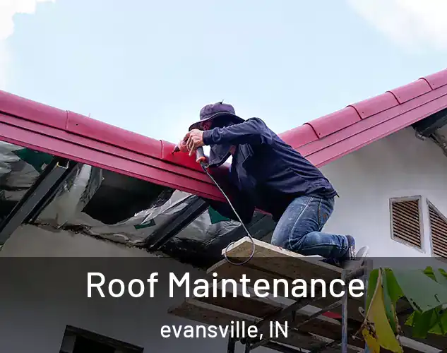  Roof Maintenance evansville, IN