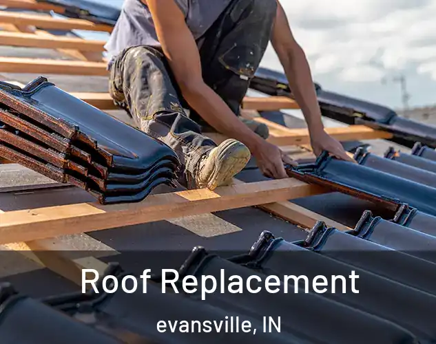  Roof Replacement evansville, IN