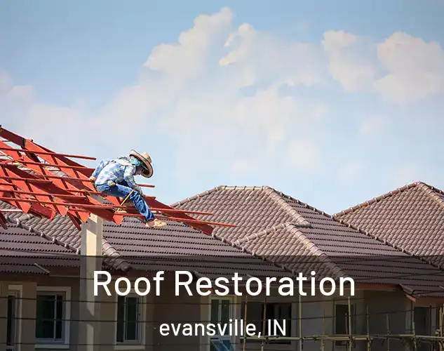  Roof Restoration evansville, IN
