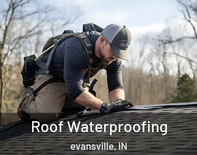  Roof Waterproofing evansville, IN