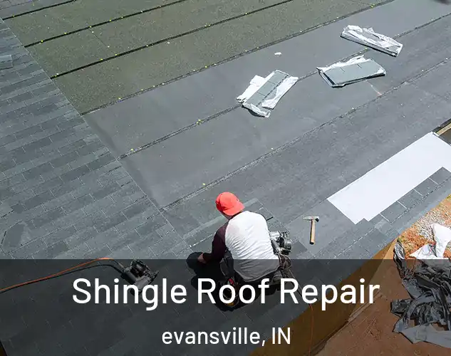  Shingle Roof Repair evansville, IN