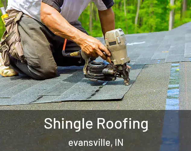  Shingle Roofing evansville, IN