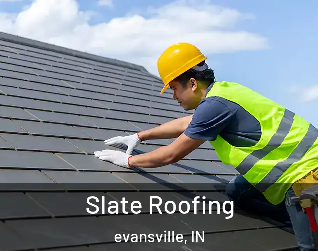  Slate Roofing evansville, IN
