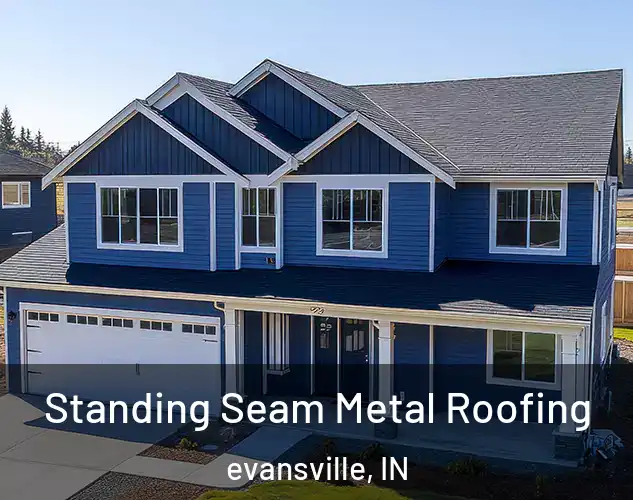 Standing Seam Metal Roofing evansville, IN