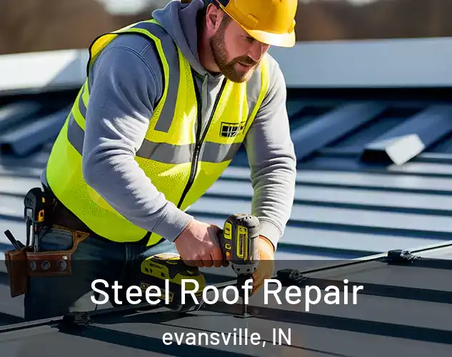  Steel Roof Repair evansville, IN