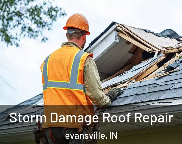  Storm Damage Roof Repair evansville, IN
