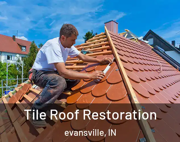  Tile Roof Restoration evansville, IN