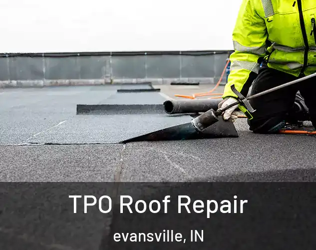  TPO Roof Repair evansville, IN