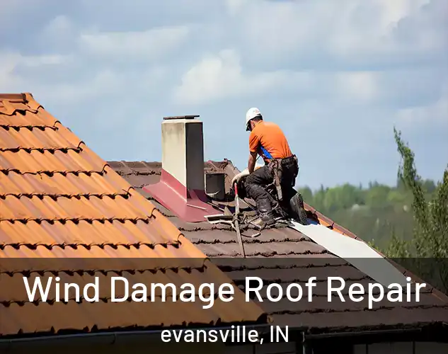  Wind Damage Roof Repair evansville, IN